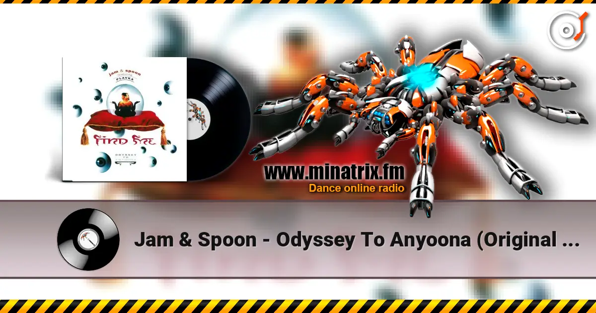 Jam & Spoon - Odyssey To Anyoona (Original Mix) online in hoher Qualität hören | Minatrix.FM