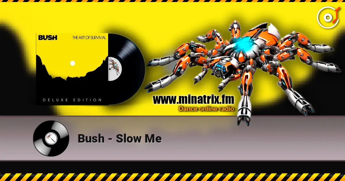 Bush - Slow Me online in hoher Qualität hören | Minatrix.FM