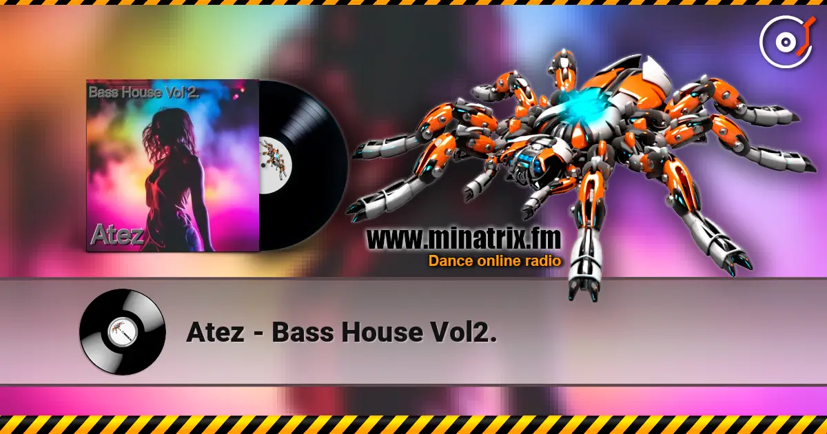 Atez - Bass House Vol2. online in hoher Qualität hören | Minatrix.FM