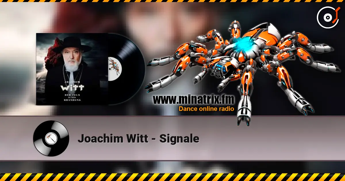 Joachim Witt - Signale online in hoher Qualität hören | Minatrix.FM