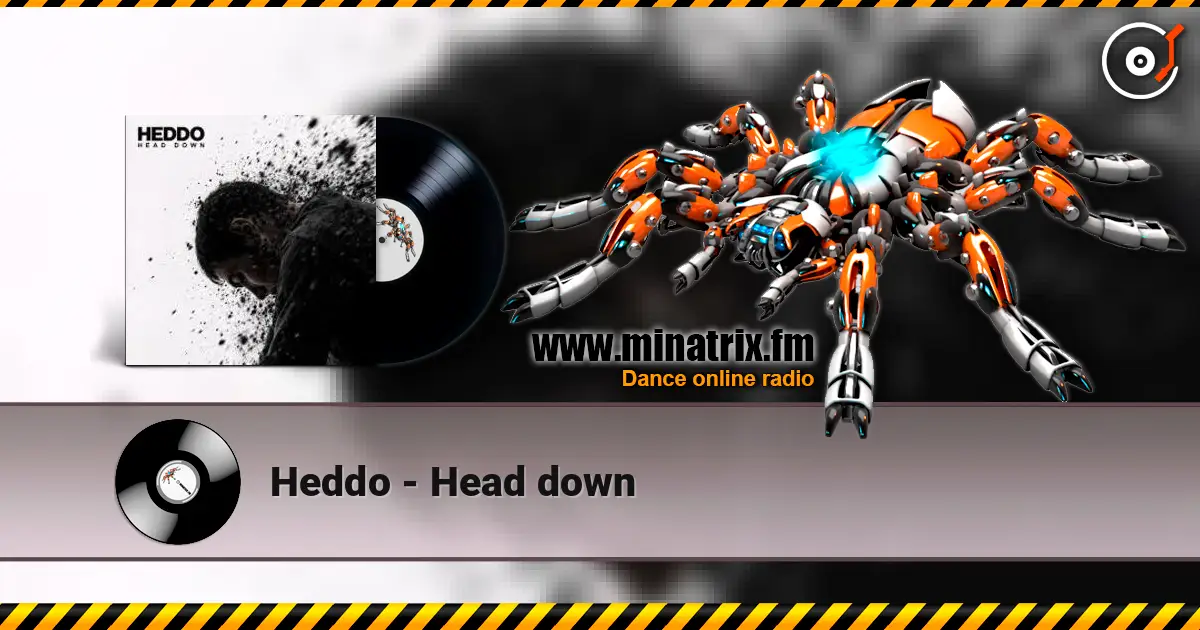 Heddo - Head down online in hoher Qualität hören | Minatrix.FM