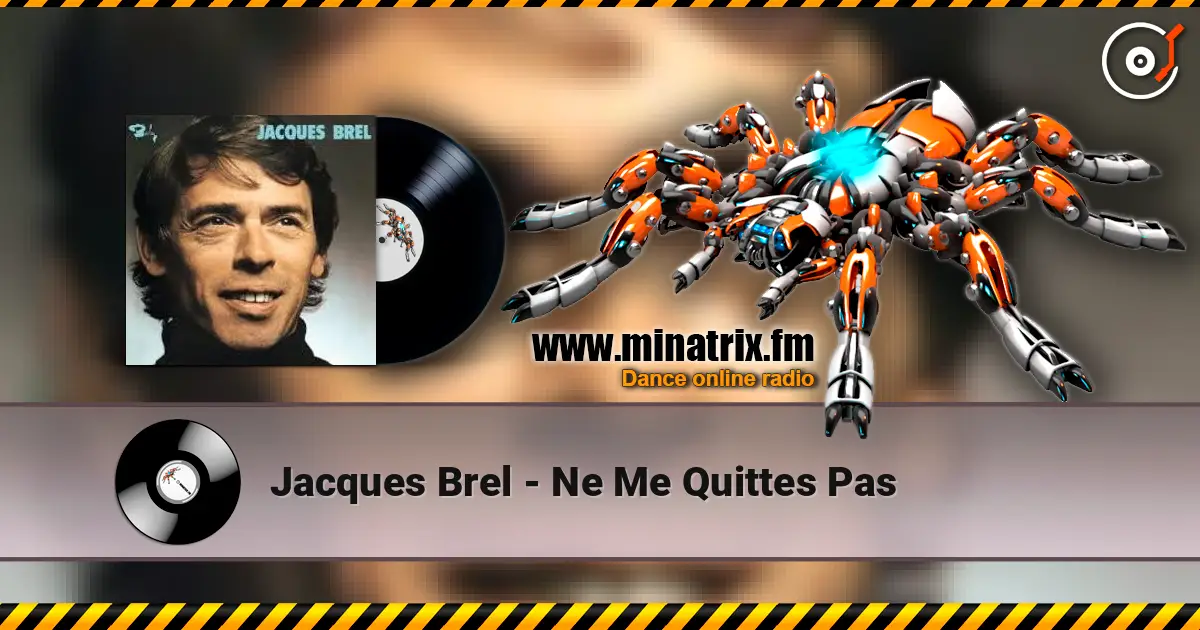Jacques Brel - Ne Me Quittes Pas online in hoher Qualität hören | Minatrix.FM