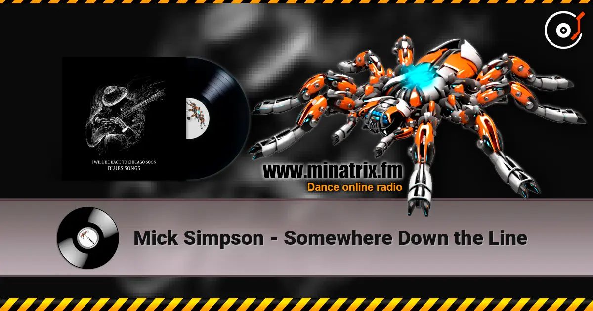 Mick Simpson - Somewhere Down the Line online in hoher Qualität hören | Minatrix.FM