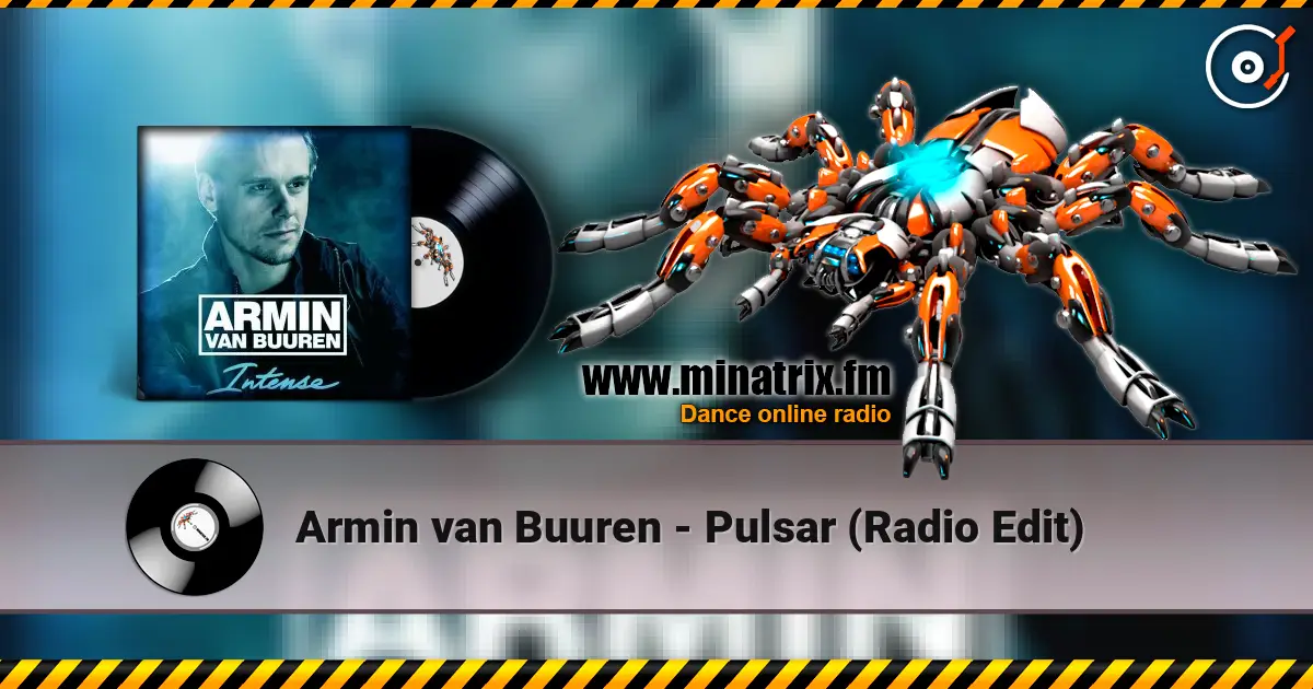 Armin van Buuren - Pulsar (Radio Edit) online in hoher Qualität hören | Minatrix.FM