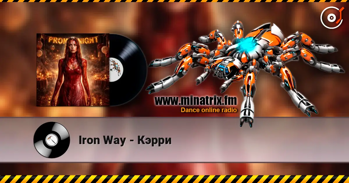 Iron Way - Кэрри online in hoher Qualität hören | Minatrix.FM
