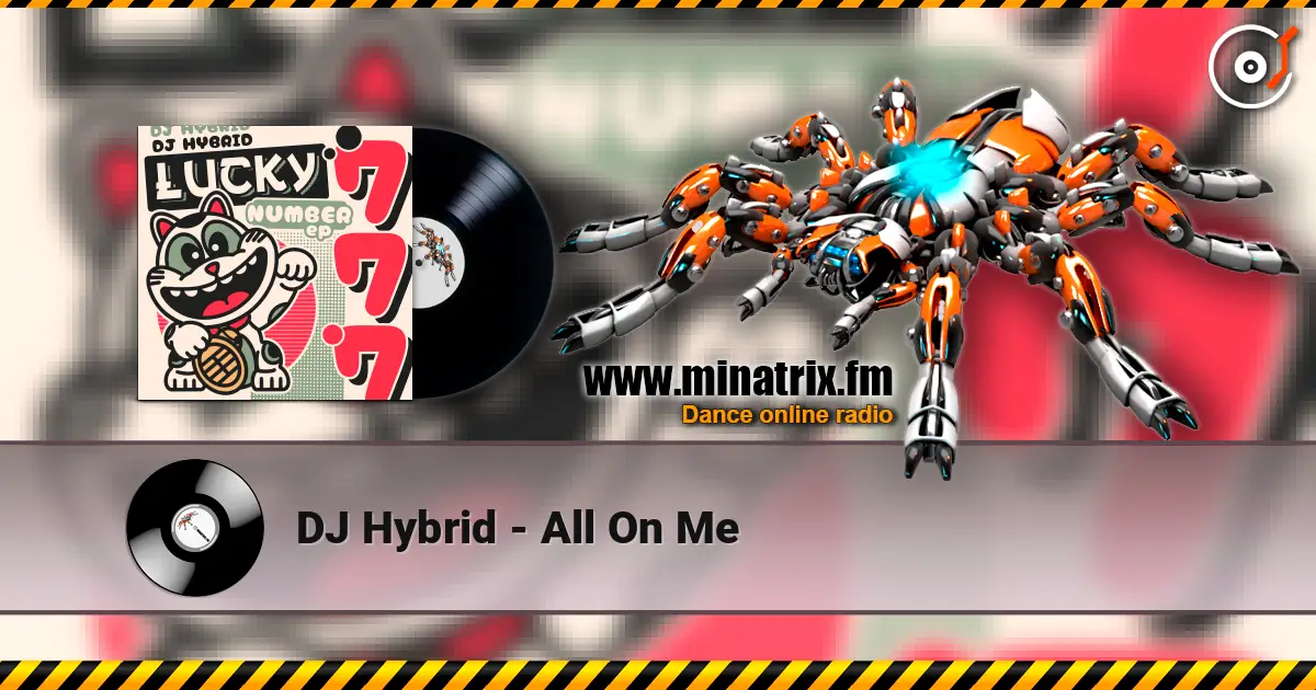 DJ Hybrid - All On Me online in hoher Qualität hören | Minatrix.FM