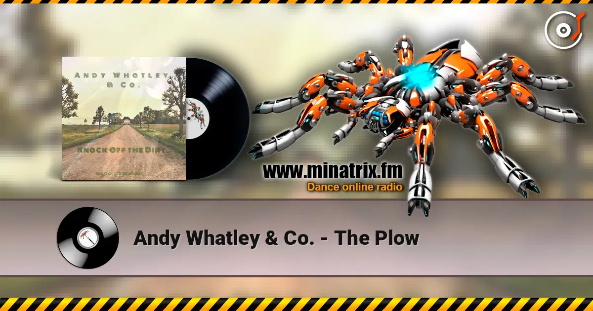Andy Whatley & Co. - The Plow online in hoher Qualität hören | Minatrix.FM