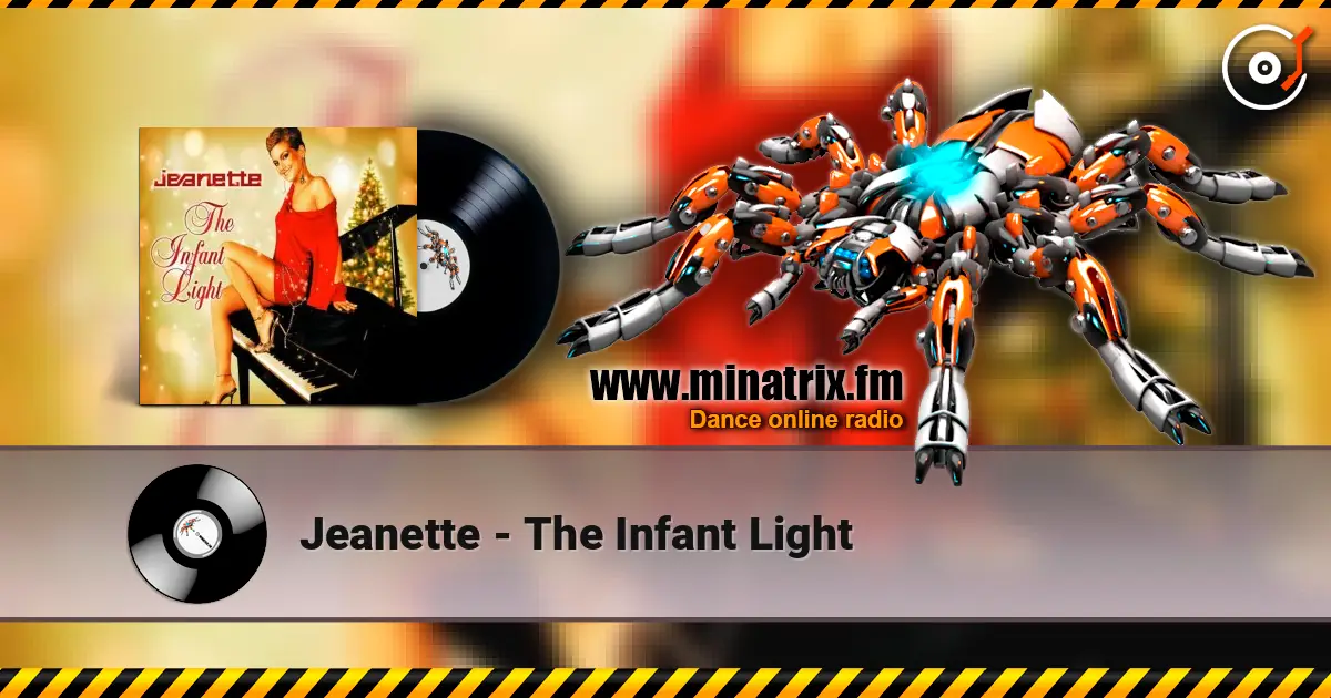 Jeanette - The Infant Light online in hoher Qualität hören | Minatrix.FM