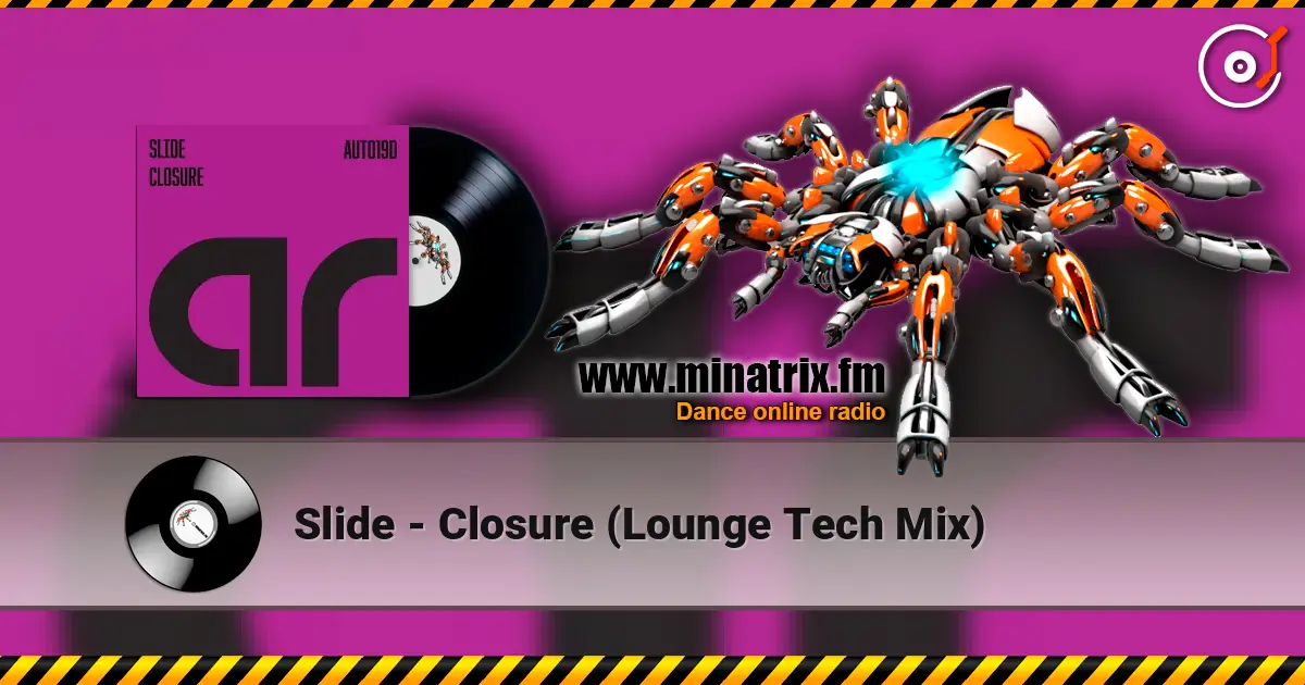 Slide - Closure (Lounge Tech Mix) online in hoher Qualität hören | Minatrix.FM