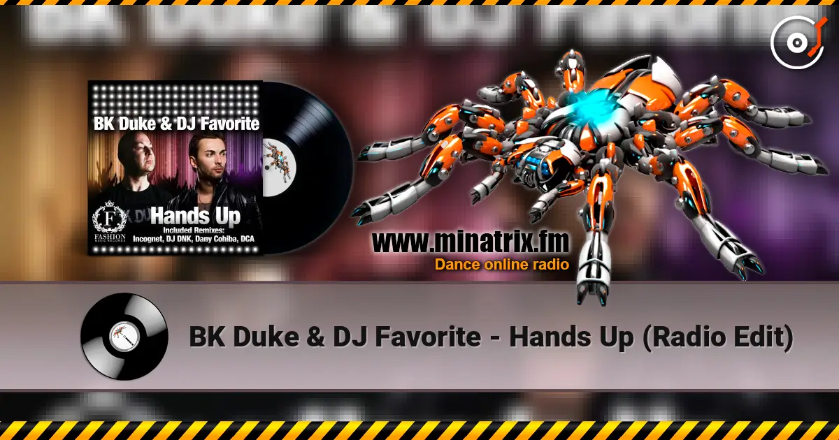 BK Duke & DJ Favorite - Hands Up (Radio Edit) online in hoher Qualität hören | Minatrix.FM