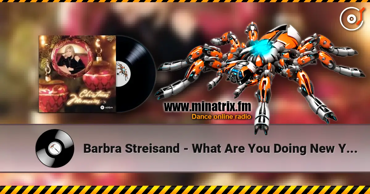Barbra Streisand - What Are You Doing New Year's Eve online in hoher Qualität hören | Minatrix.FM
