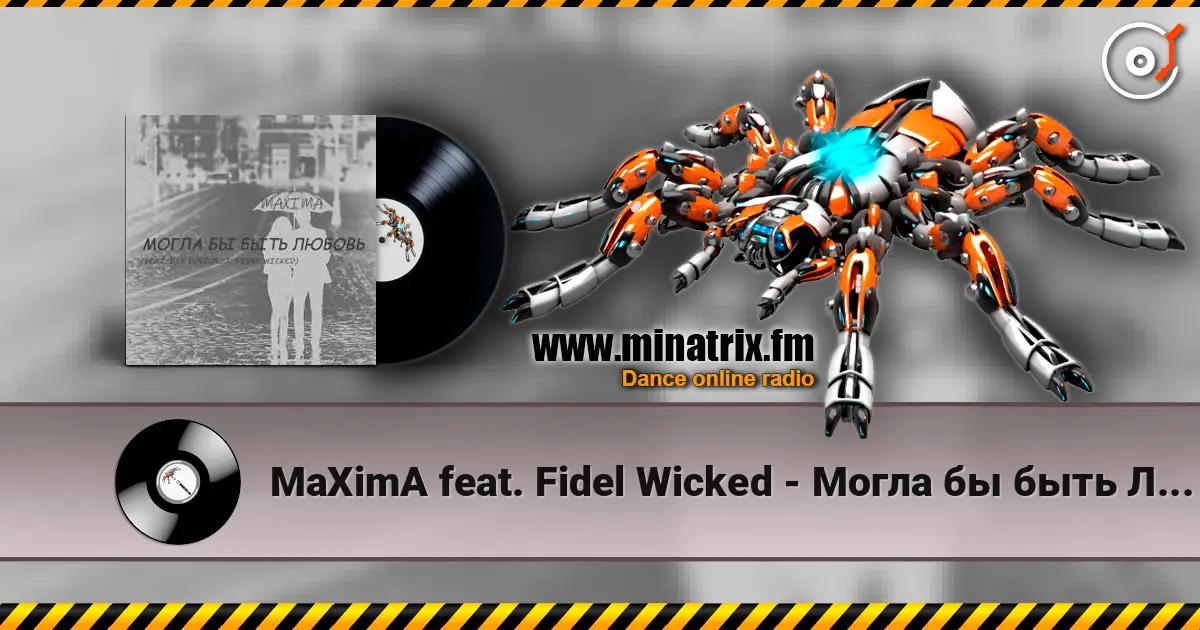 MaXimA feat. Fidel Wicked - Могла бы быть Любовь online in hoher Qualität hören | Minatrix.FM