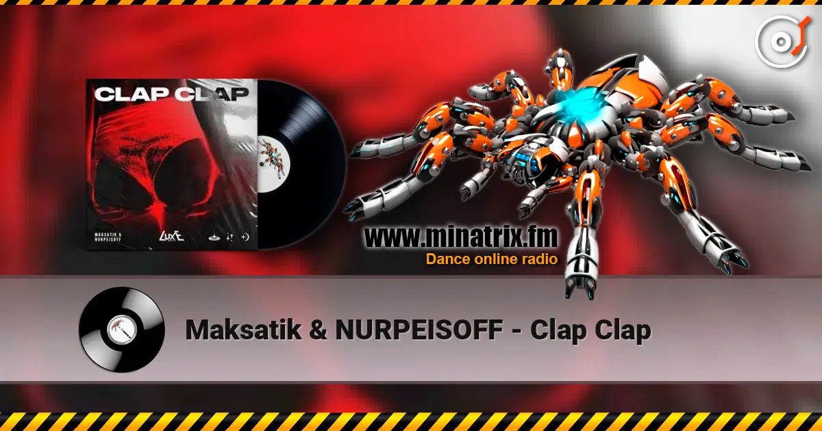 Maksatik & NURPEISOFF - Clap Clap online in hoher Qualität hören | Minatrix.FM