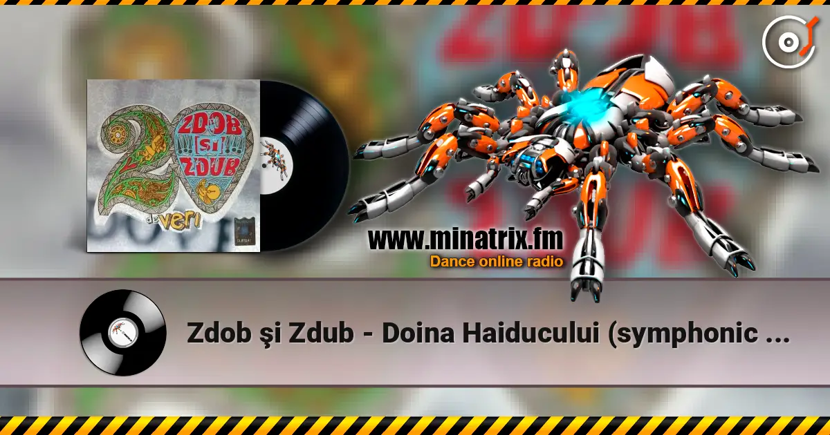 Zdob şi Zdub - Doina Haiducului (symphonic version) online in hoher Qualität hören | Minatrix.FM