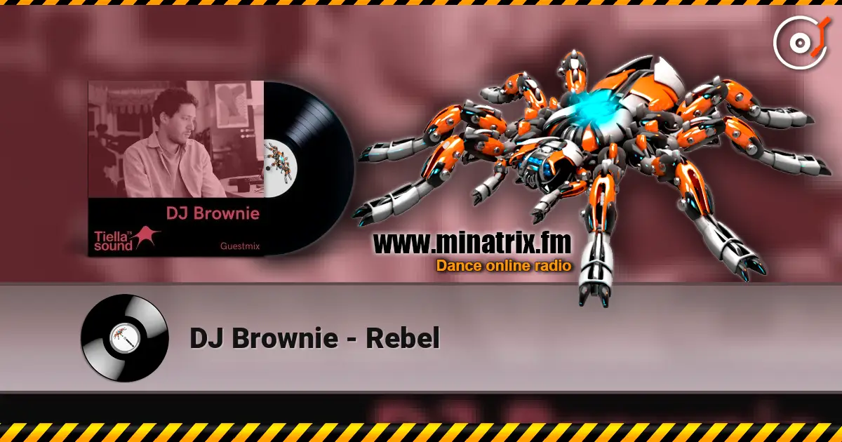 DJ Brownie - Rebel online in hoher Qualität hören | Minatrix.FM