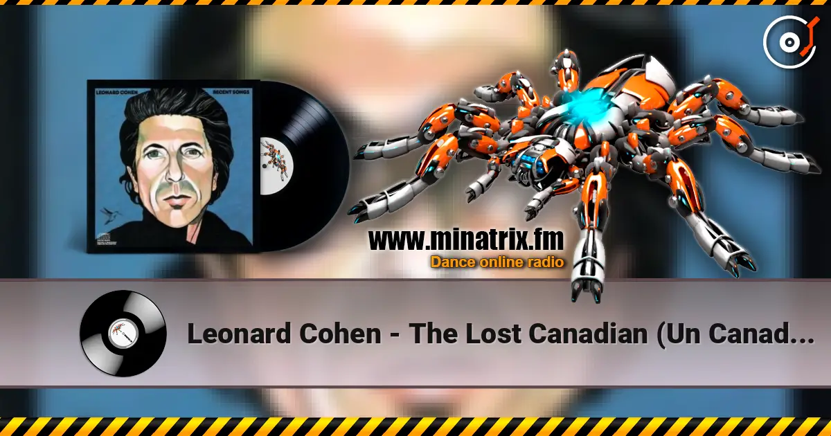 Leonard Cohen - The Lost Canadian (Un Canadien Errant) online in hoher Qualität hören | Minatrix.FM