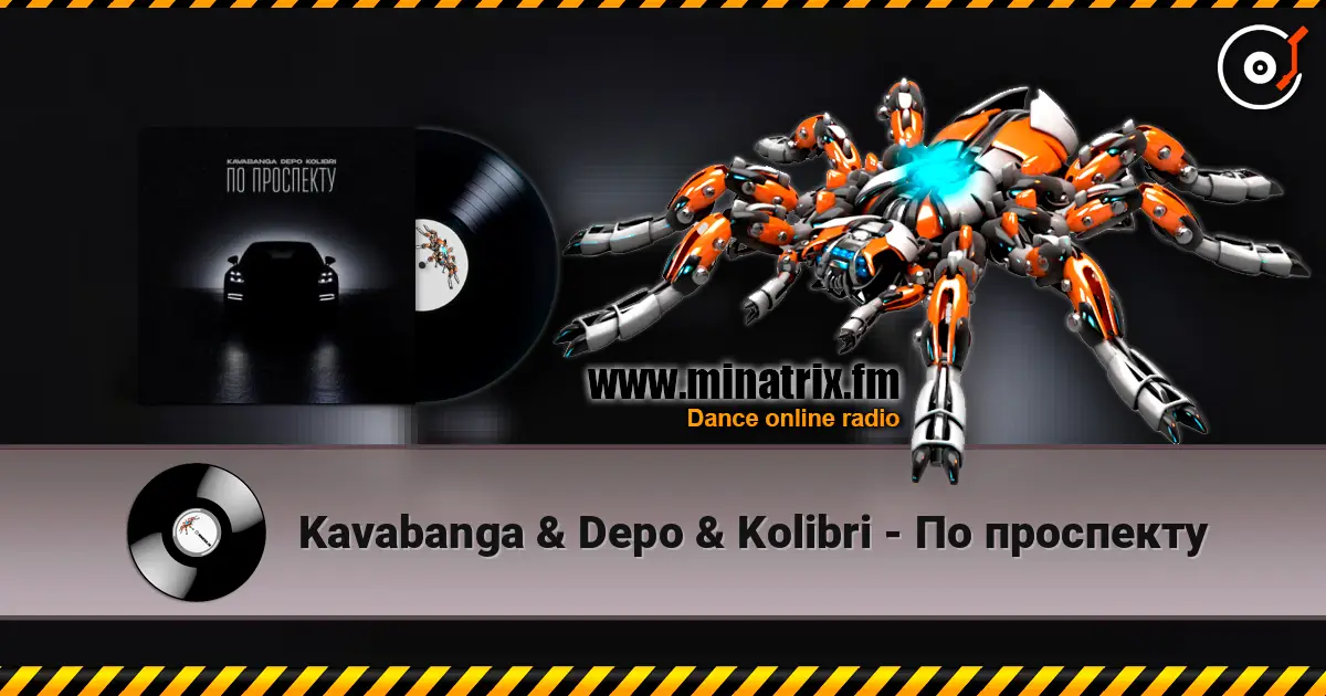 Kavabanga & Depo & Kolibri - По проспекту online in hoher Qualität hören | Minatrix.FM