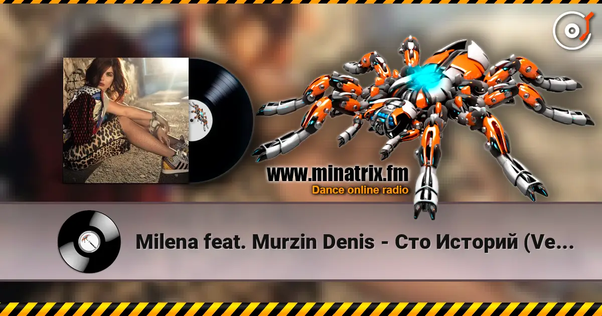Milena feat. Murzin Denis - Сто Историй (Version 2013) online in hoher Qualität hören | Minatrix.FM