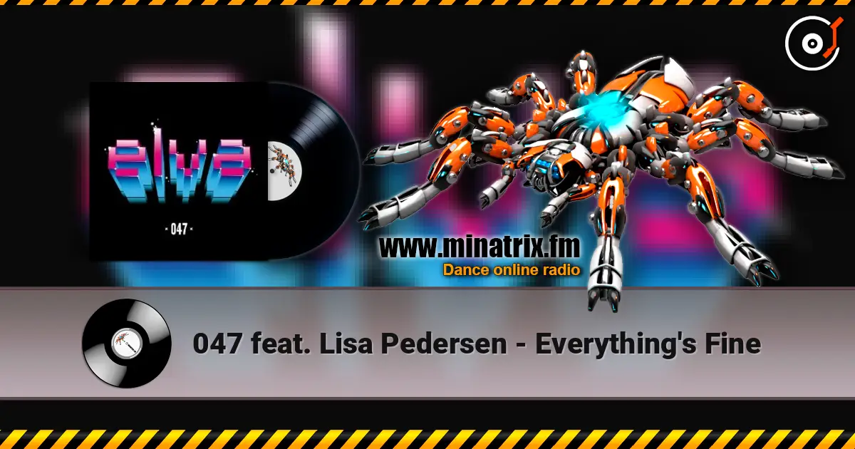 047 feat. Lisa Pedersen - Everything's Fine online in hoher Qualität hören | Minatrix.FM