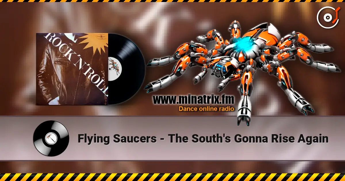 Flying Saucers - The South's Gonna Rise Again online in hoher Qualität hören | Minatrix.FM