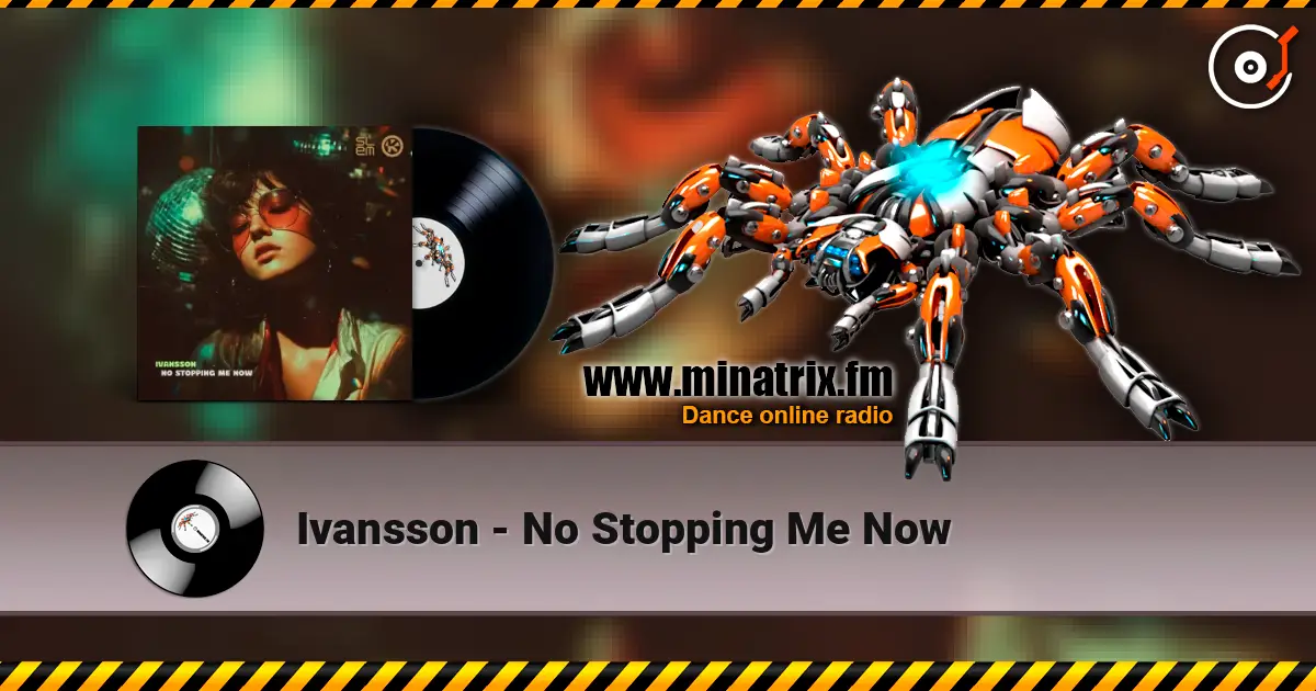 Ivansson - No Stopping Me Now online in hoher Qualität hören | Minatrix.FM