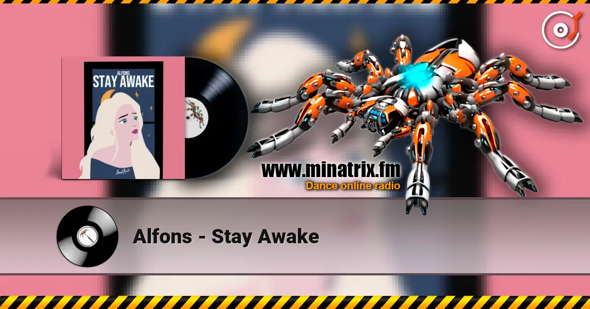 Alfons - Stay Awake online in hoher Qualität hören | Minatrix.FM