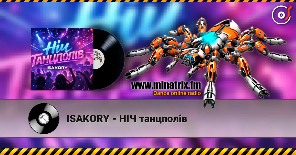 ISAKORY - НІЧ танцполів online in hoher Qualität hören | Minatrix.FM