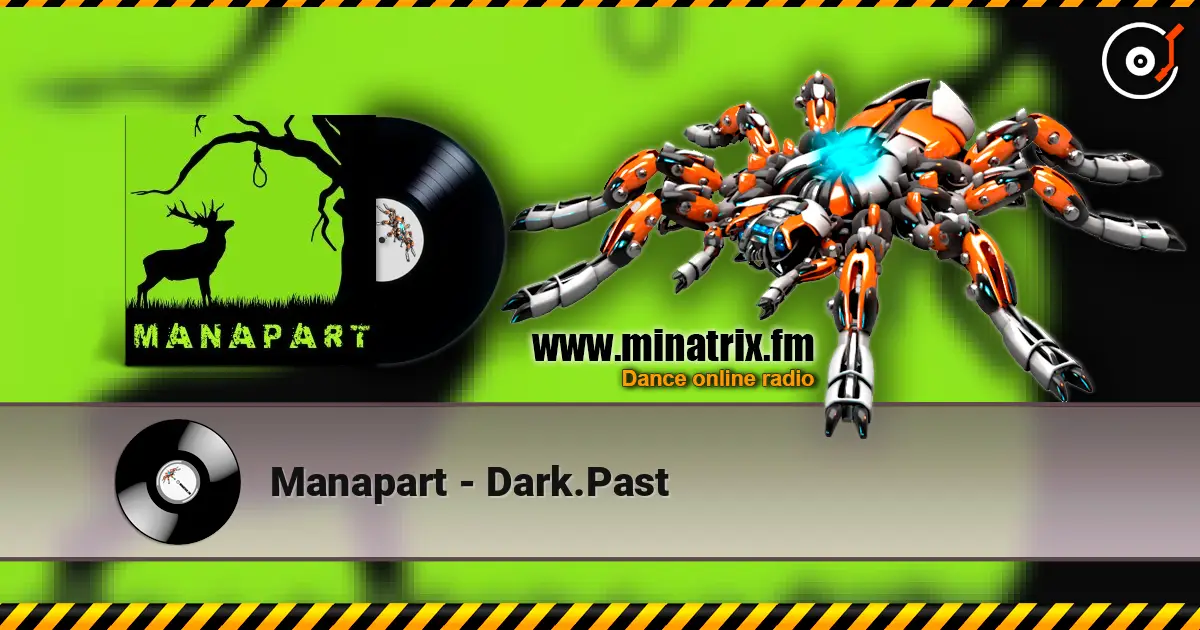 Manapart - Dark.Past online in hoher Qualität hören | Minatrix.FM