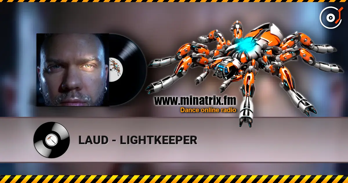 LAUD - LIGHTKEEPER online in hoher Qualität hören | Minatrix.FM