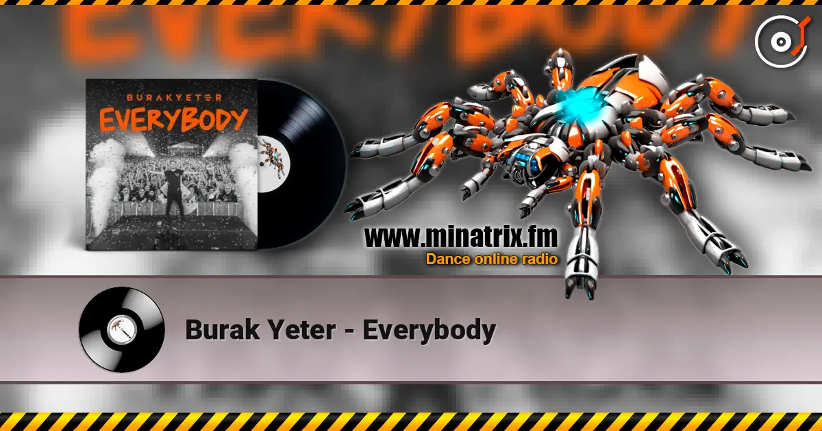 Burak Yeter - Everybody online in hoher Qualität hören | Minatrix.FM