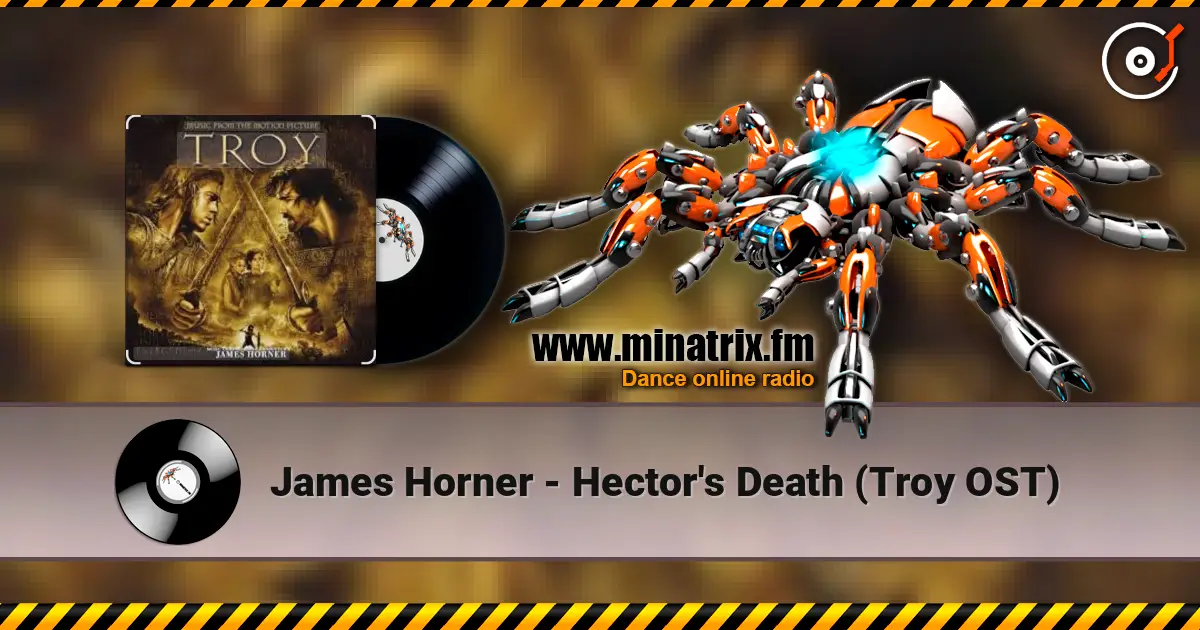James Horner - Hector's Death (Troy OST) online in hoher Qualität hören | Minatrix.FM