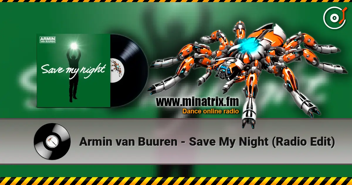 Armin van Buuren - Save My Night (Radio Edit) online in hoher Qualität hören | Minatrix.FM