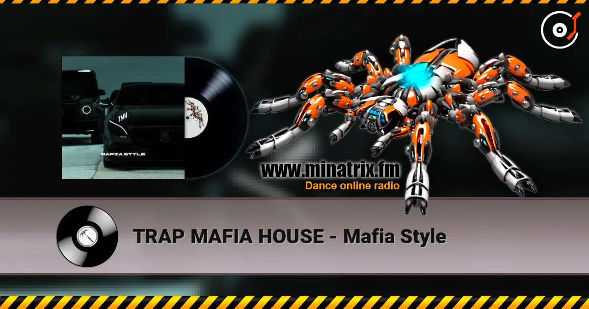 TRAP MAFIA HOUSE - Mafia Style online in hoher Qualität hören | Minatrix.FM