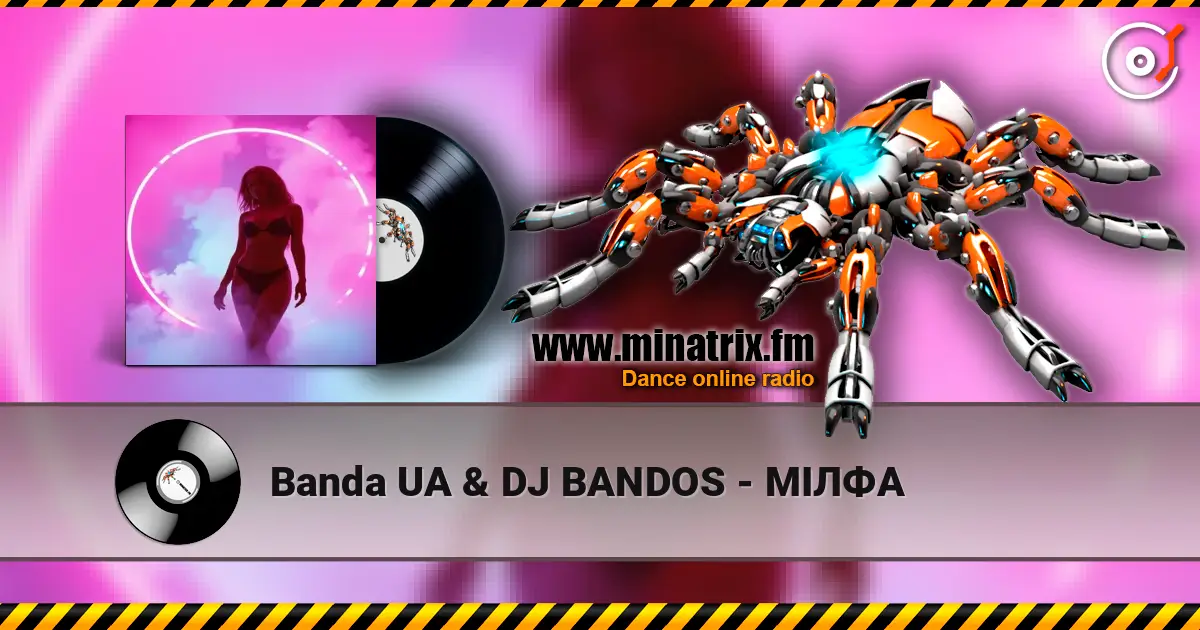 Banda UA & DJ BANDOS - МІЛФА online in hoher Qualität hören | Minatrix.FM