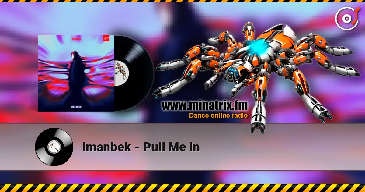 Imanbek - Pull Me In online in hoher Qualität hören | Minatrix.FM