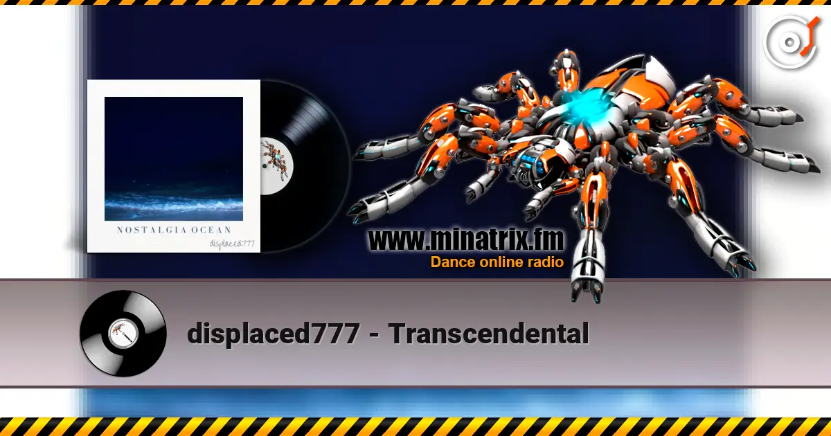 displaced777 - Transcendental online in hoher Qualität hören | Minatrix.FM