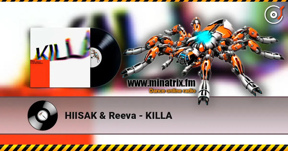 HIISAK & Reeva - KILLA online in hoher Qualität hören | Minatrix.FM