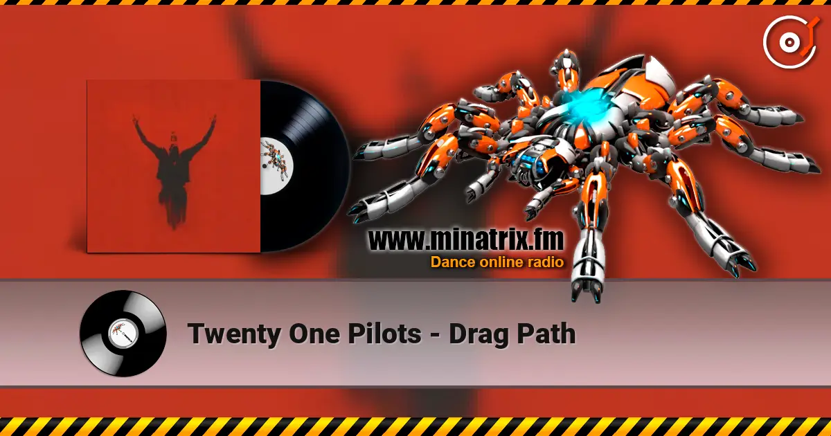 Twenty One Pilots - Drag Path online in hoher Qualität hören | Minatrix.FM