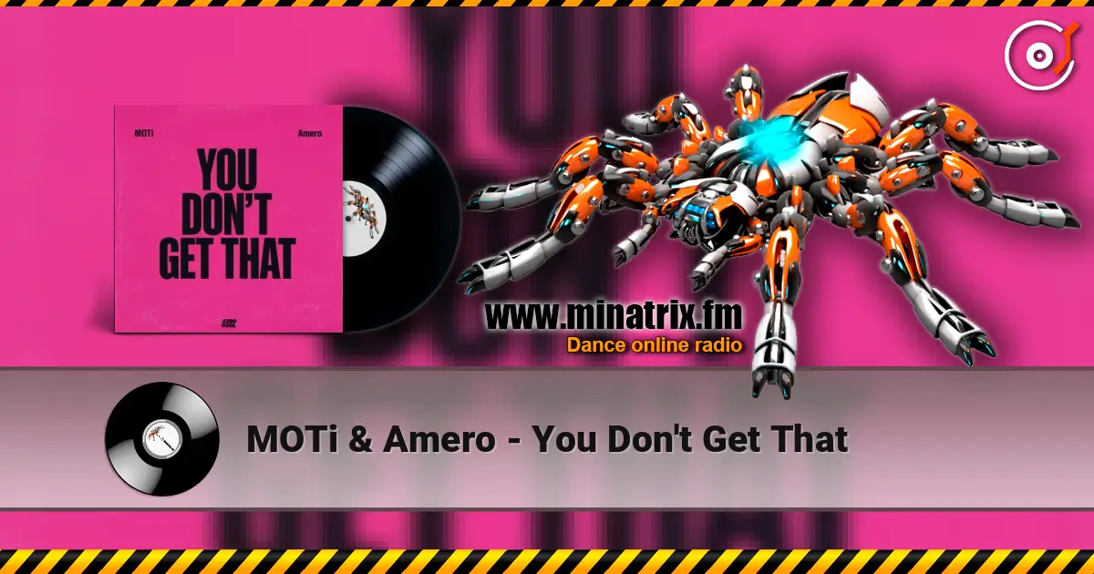 MOTi & Amero - You Don't Get That online in hoher Qualität hören | Minatrix.FM