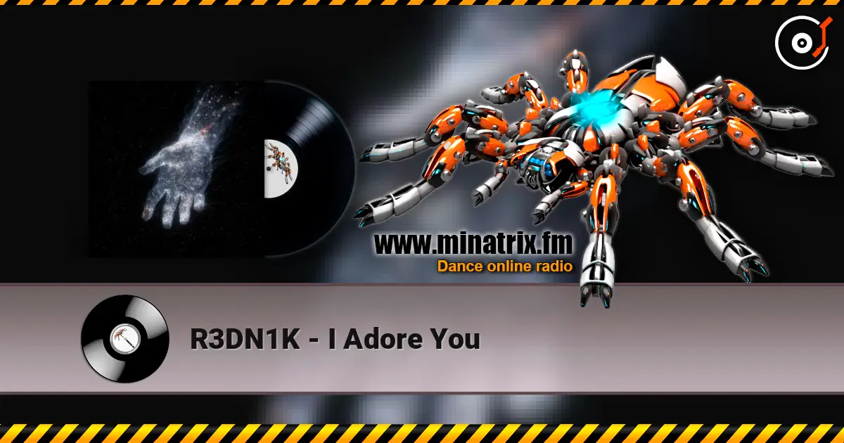 R3DN1K - I Adore You online in hoher Qualität hören | Minatrix.FM