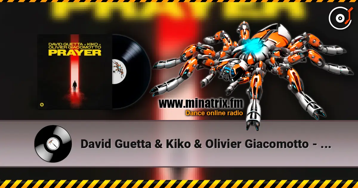 David Guetta & Kiko & Olivier Giacomotto - Prayer online in hoher Qualität hören | Minatrix.FM