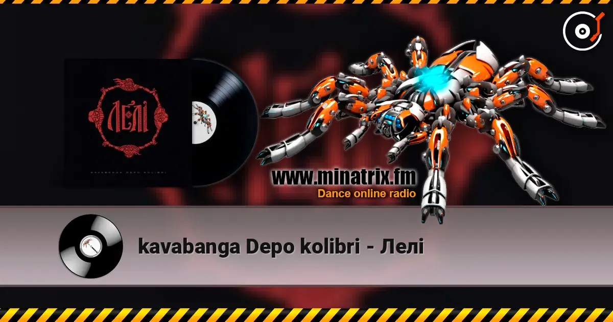 kavabanga Depo kolibri - Лелі online in hoher Qualität hören | Minatrix.FM