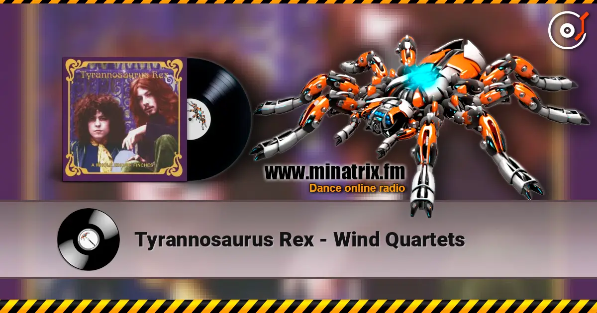 Tyrannosaurus Rex - Wind Quartets online in hoher Qualität hören | Minatrix.FM