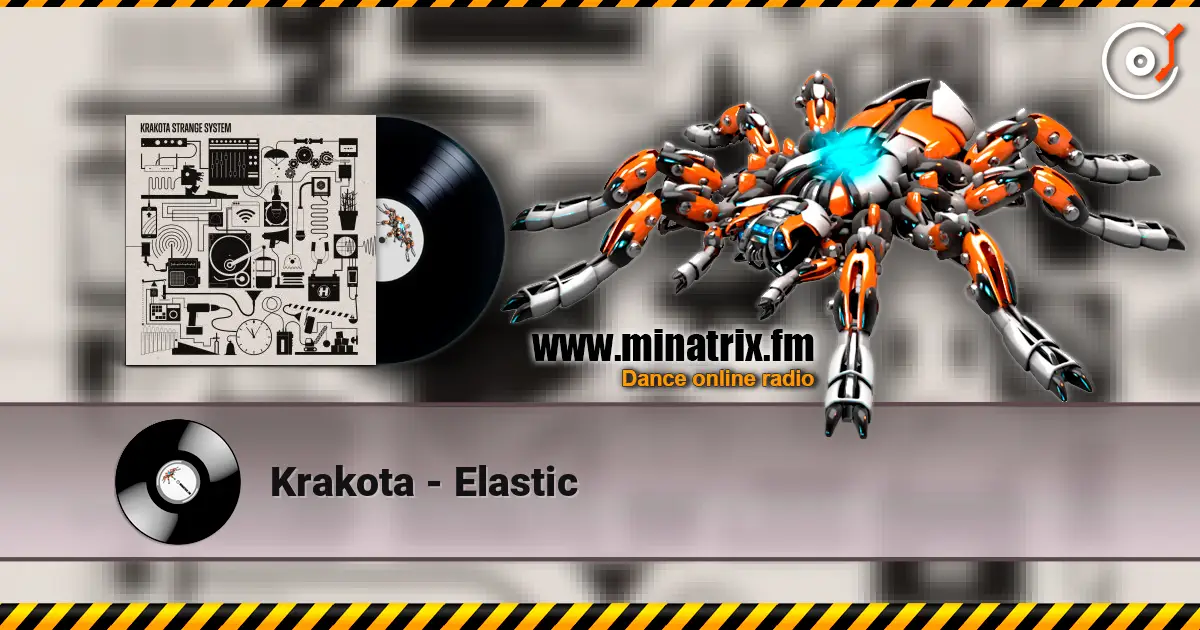 Krakota - Elastic online in hoher Qualität hören | Minatrix.FM