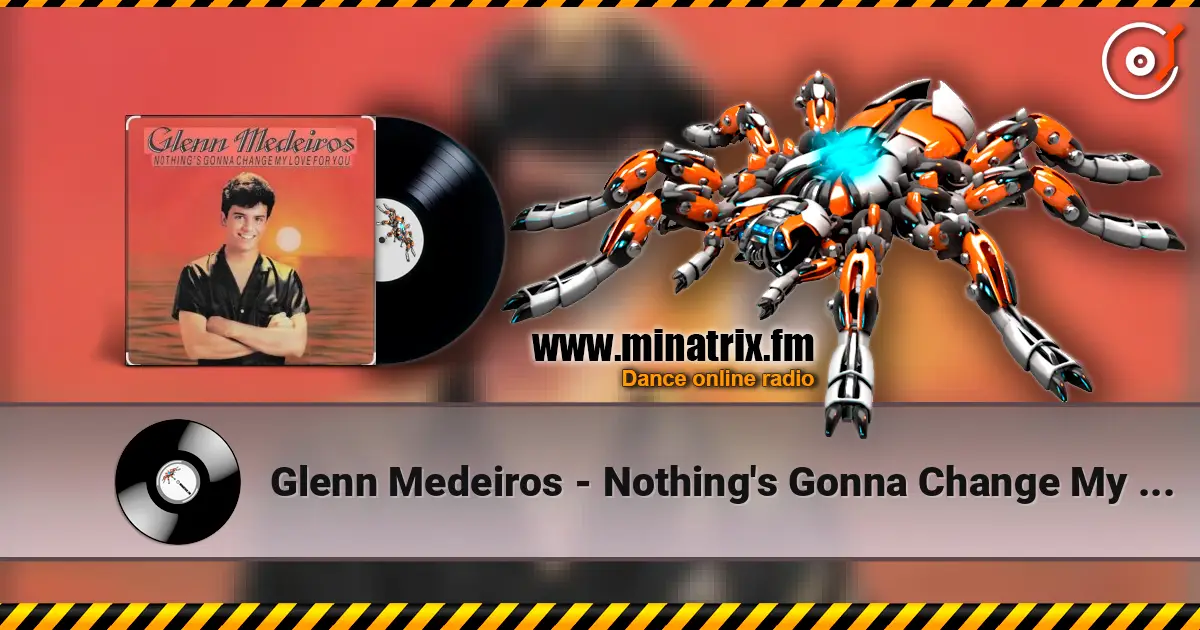 Glenn Medeiros - Nothing's Gonna Change My Love For You online in hoher Qualität hören | Minatrix.FM