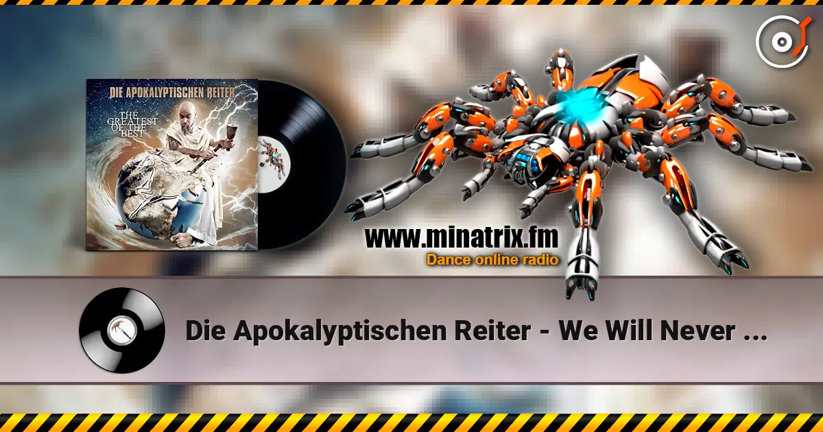 Die Apokalyptischen Reiter - We Will Never Die online in hoher Qualität hören | Minatrix.FM