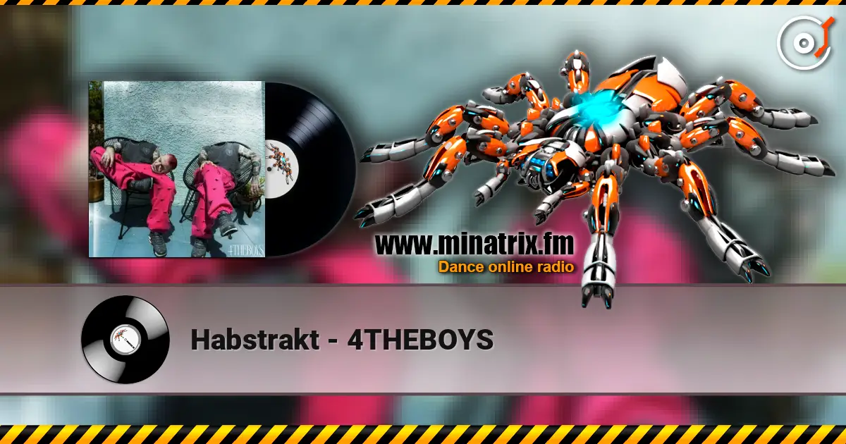 Habstrakt - 4THEBOYS online in hoher Qualität hören | Minatrix.FM