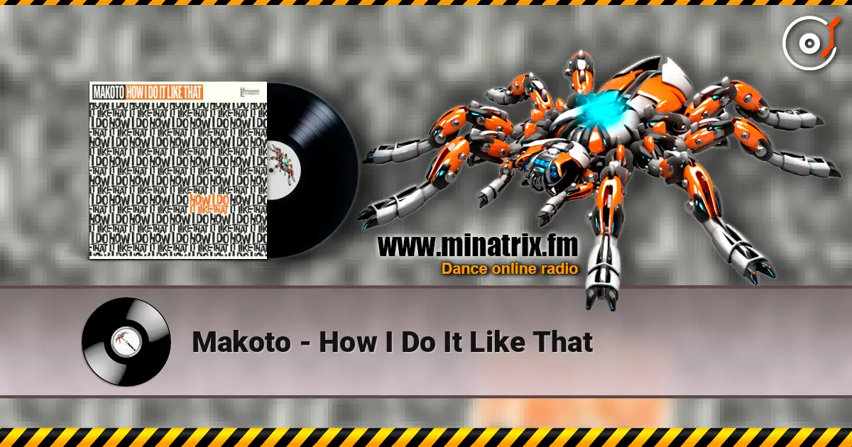 Makoto - How I Do It Like That online in hoher Qualität hören | Minatrix.FM