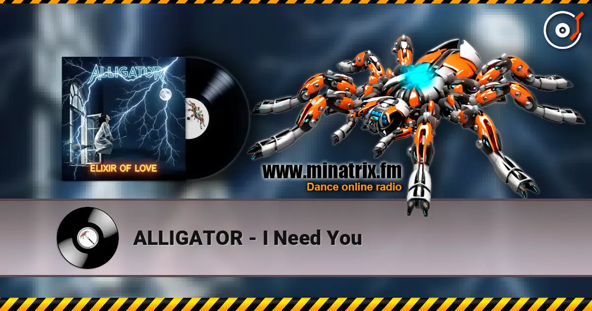ALLIGATOR - I Need You online in hoher Qualität hören | Minatrix.FM