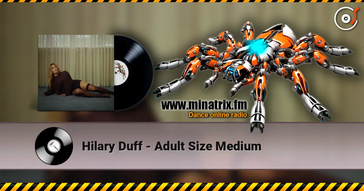 Hilary Duff - Adult Size Medium online in hoher Qualität hören | Minatrix.FM